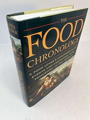 THE FOOD CHRONOLOGY: A Food Lover's Compendium of Events and Anecdotes, from Prehistory to the Pr...