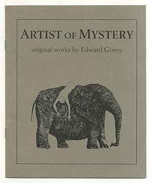 Artist of Mystery: Original Works by Edward Gorey