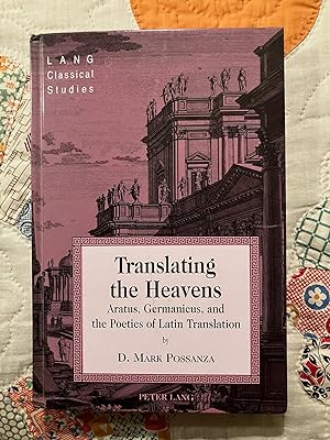 Translating the Heavens: Aratus, Germanicus, and the Poetics of Latin Translation (Lang Classical...