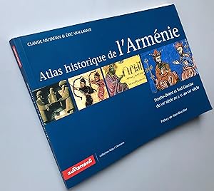 Atlas historique de l'Arménie : Proche-Orient et Sud-Caucase du 8e av. J.-C au 21e siècle
