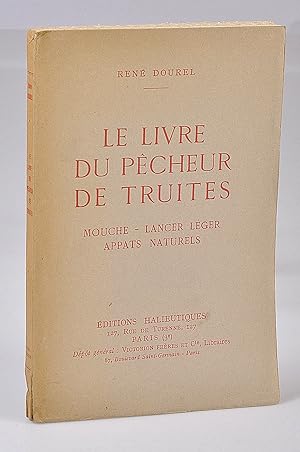 Le Livre du Pêcheur de Truites ( Ex Bibliothèque de Louis Carrère )