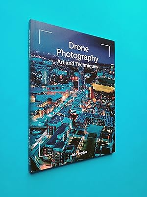 Drone Photography: Art and Techniques