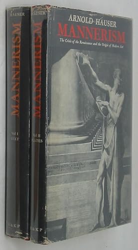 Mannerism: The Crisis of the Renaissance and the Origin of Modern Art (Two Volume Set)