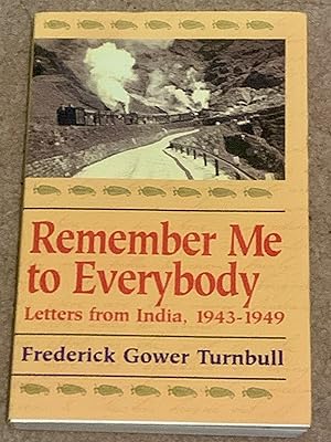 Remember Me to Everybody: Letter From India, 1943-1949 (Personally Inscribed by Bernadette Rule, ...