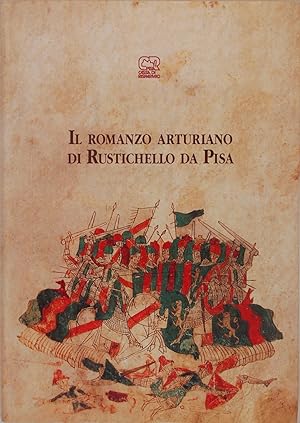 Il romanzo arturiano di Rustichello da Pisa