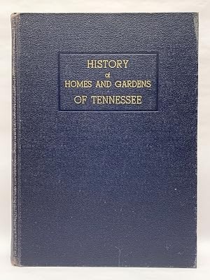 History of Homes and Gardens of Tennessee