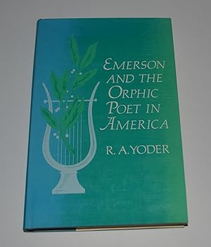 Emerson and the Orphic Poet in America