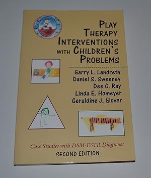 Play Therapy Interventions with Children's Problems: Case Studies with DSM-IV-TR Diagnoses (Secon...