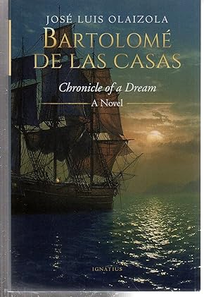 Bartolomé de las Casas: Chronicle of a Dream