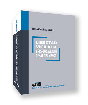 LIBERTAD VIGILADA Y RESPONSABILIDAD PENAL DEL MENOR