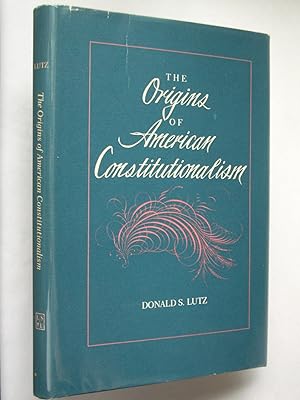 The Origins of American Constitutionalism