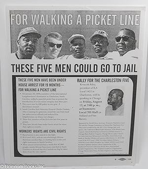 These five men could go to jail for walking a picket line [handbill]