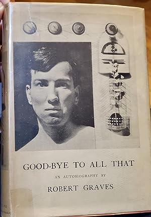 Good-Bye To All That: An Autobiography (First Ed)