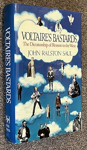 Voltaire's Bastards; The Dictatorship of Reason in the West