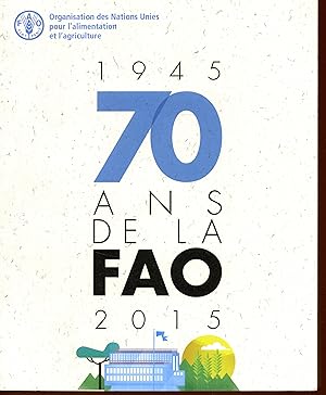 70 ans de la FAO (1945-2015)(French Edition)