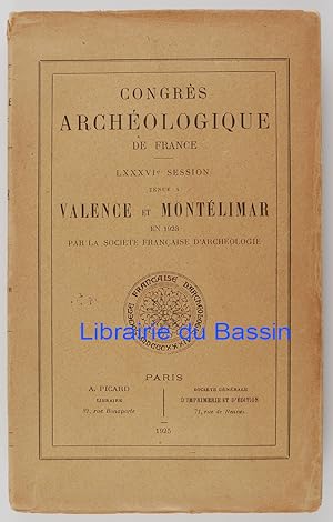 Congrès archéologique de France LXXXVIe session tenue à Valence et Montélimar en 1923