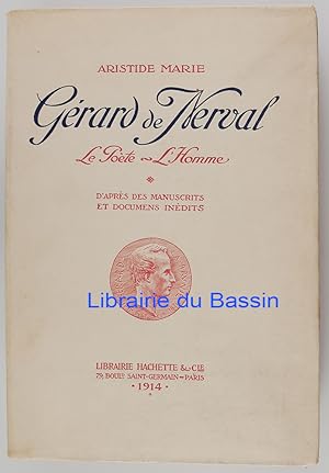 Gérard de Nerval Le Poète L'homme