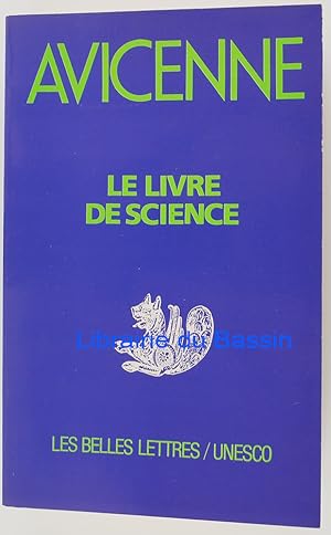 Le livre de science I Logique, métaphysique II Science naturelle, mathématiques