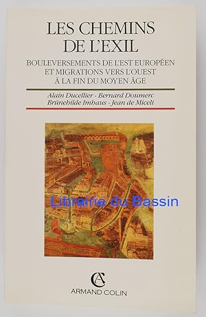 Les chemins de l'exil Bouleversements de l'Est européen et migrations vers l'Ouest à la fin du Mo...