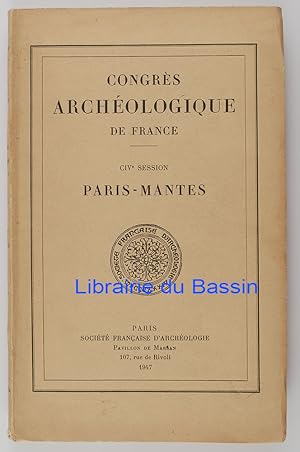 Congrès archéologique de France CIVe session Paris-Mantes
