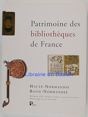 Patrimoine des Bibliothèques de France Un guide des régions Volume 9 Haute-Normandie Basse-Normandie