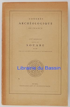 Congrès archéologique de France CVe session tenue en Souabe en 1947