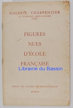 Figures nues d'Ecole Française Depuis les maîtres de Fontainebleau