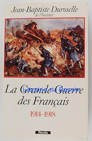 La grande guerre des français 1914-1918 L'incompréhensible