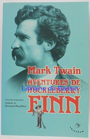 Aventures de Huckleberry Finn (Le camarade de Tom Sawyer) 1884