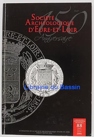 Le Bulletin de la Société Archéologique d'Eure-et-Loir n°88