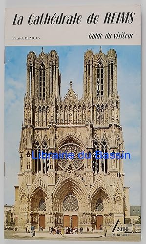 La Cathédrale de Reims Guide du visiteur