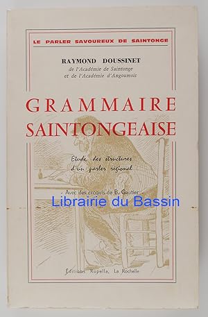 Grammaire saintongeaise Etude des structures d'un parler régional