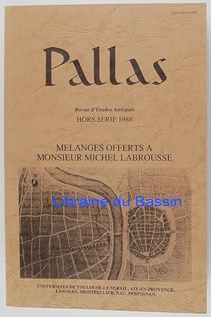 Pallas Hors série Mélanges offerts à Monsieur Michel Labrousse