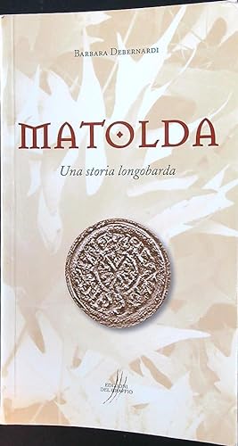 Matolda. Una storia longobarda