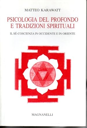 Psicologia del profondo e tradizioni spirituali. Il sé-coscienza in occidente e in oriente