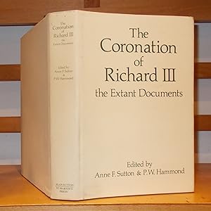 The Coronation Of Richard III: The Extant Documents