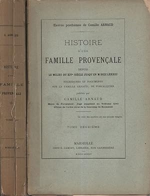 Histoire d'une Famille Provençale depuis le milieu du XIVe siècle jusqu'en MDCCC LXXXIII . Tome 1...