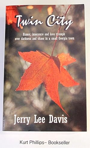 Twin City: Humor, Innocence and Love Triumph Over Darkness in a Small Southern Town (Signed Copy)
