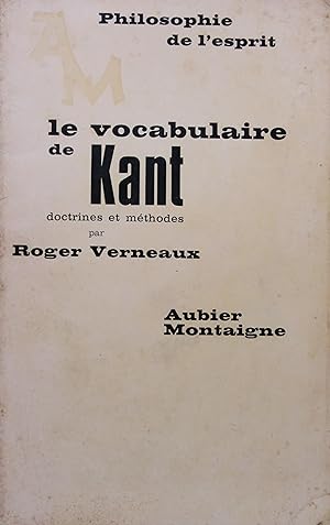 Le vocabulaire de Kant, doctrines et méthodes