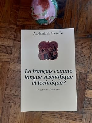 Le français comme langue scientifique et technique ? IVe concours d'idées 1997