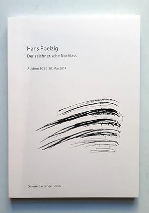 Hans Poelzig - Der zeichnerische Nachlass - Auktion 103. Galerie Bassenge, Berlin 2014