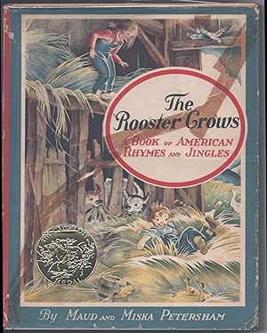 The Rooster Crows; A Book of American Rhymes and Jingles