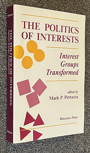 The Politics of Interests; Interest Groups Transformed
