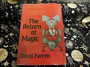 The Return of Magic - A Probe Into the Psychological and Religious Roots of Magic and Witchcraft