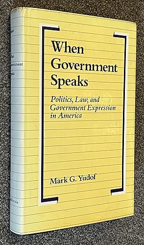When Government Speaks; Politics, Law, and Government Expression in America
