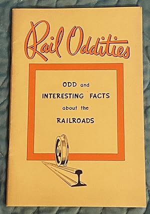 Rail Oddities Odd and Interesting Facts about the Railroads