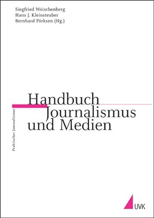 Handbuch Journalismus und Medien. Praktischer Journalismus; Bd. 60.