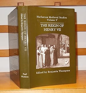 The Reign of Henry VII Proceedings of the 1993 Harlaxton Symposium [ Harlaxton Medieval Studies, V ]