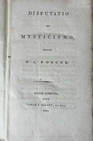 Occult, Mysticism 1820 | Disputatio de mysticismo, auctore E.A. Borger, Hagae Comitum ('s Gravenh...