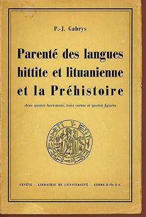 Parenté des langues hittite et lituanienne et la préhistoire